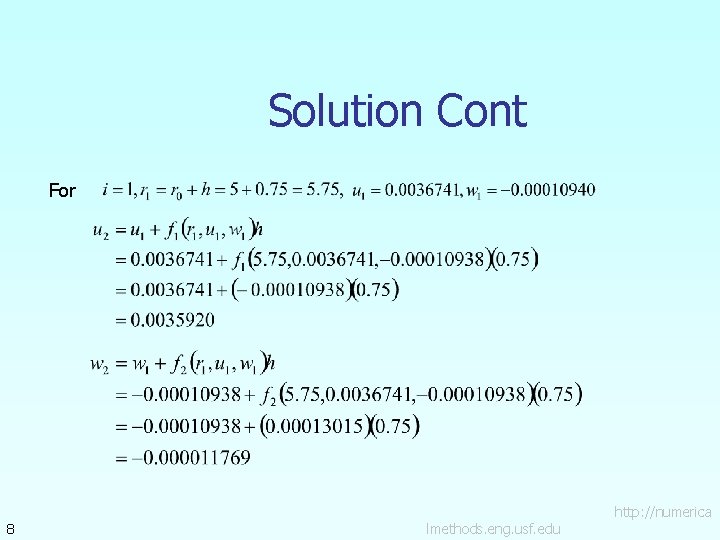 Solution Cont For 8 lmethods. eng. usf. edu http: //numerica 