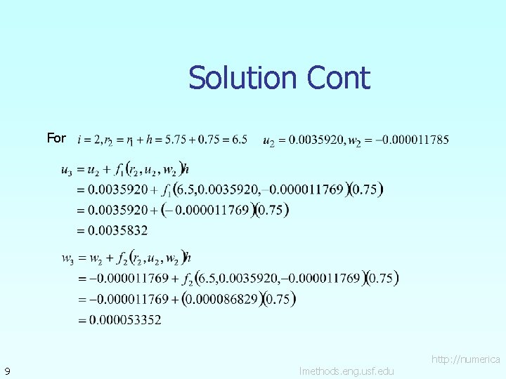 Solution Cont For 9 lmethods. eng. usf. edu http: //numerica 