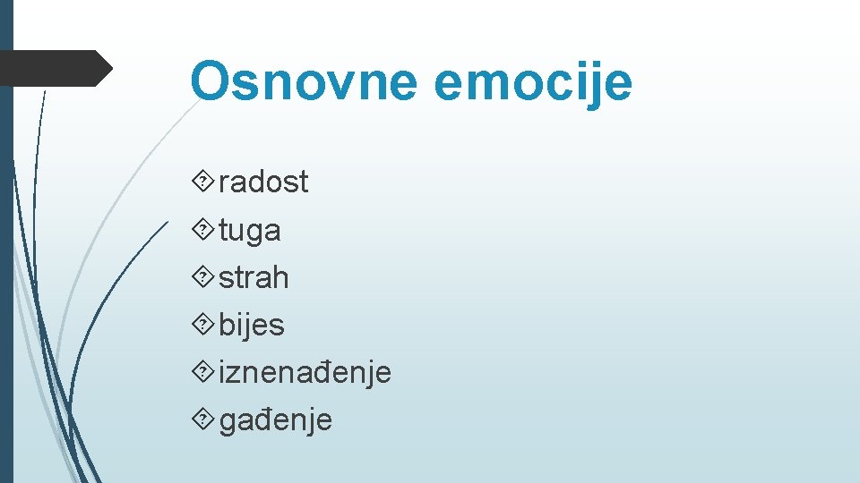 Osnovne emocije radost tuga strah bijes iznenađenje gađenje 