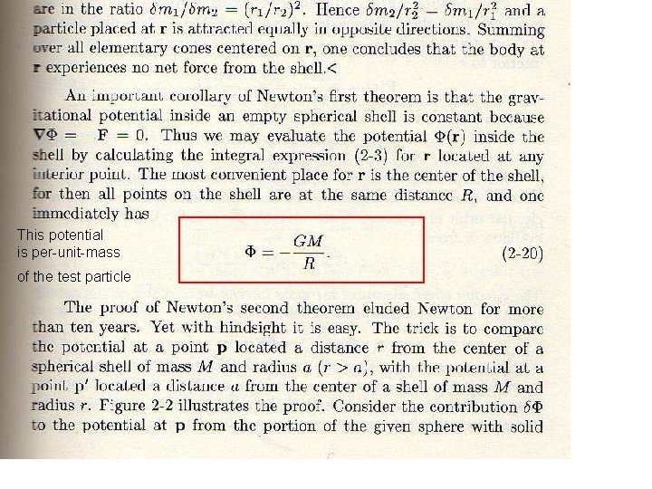 This potential is per-unit-mass of the test particle 