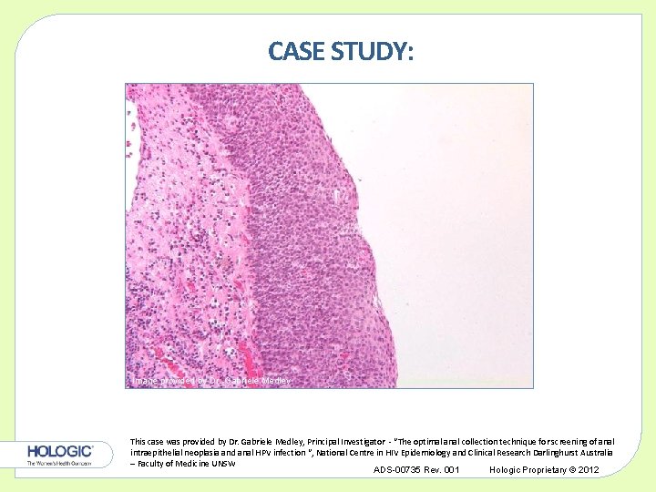 CASE STUDY: Image provided by Dr. Gabriele Medley This case was provided by Dr.