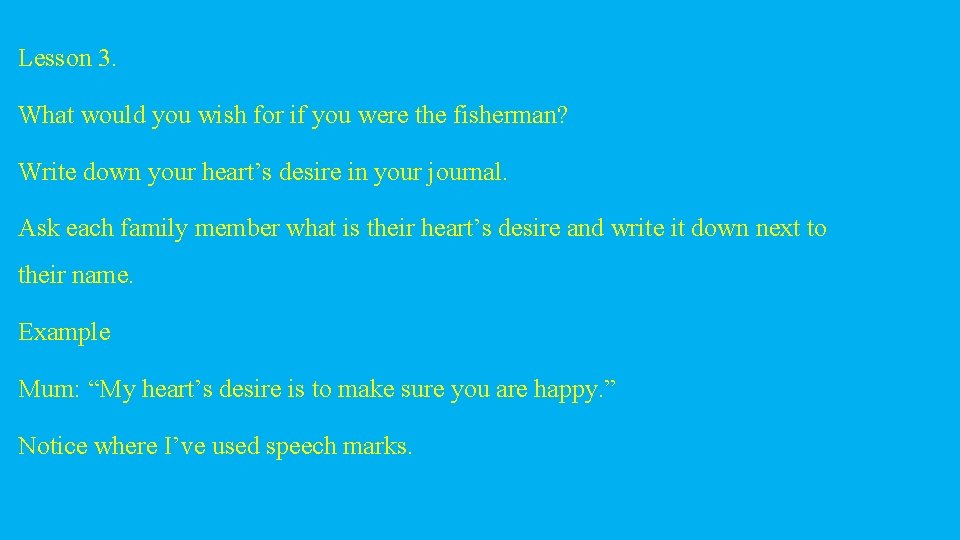 Lesson 3. What would you wish for if you were the fisherman? Write down