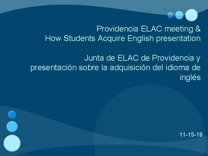 Providencia ELAC meeting & How Students Acquire English presentation Junta de ELAC de Providencia