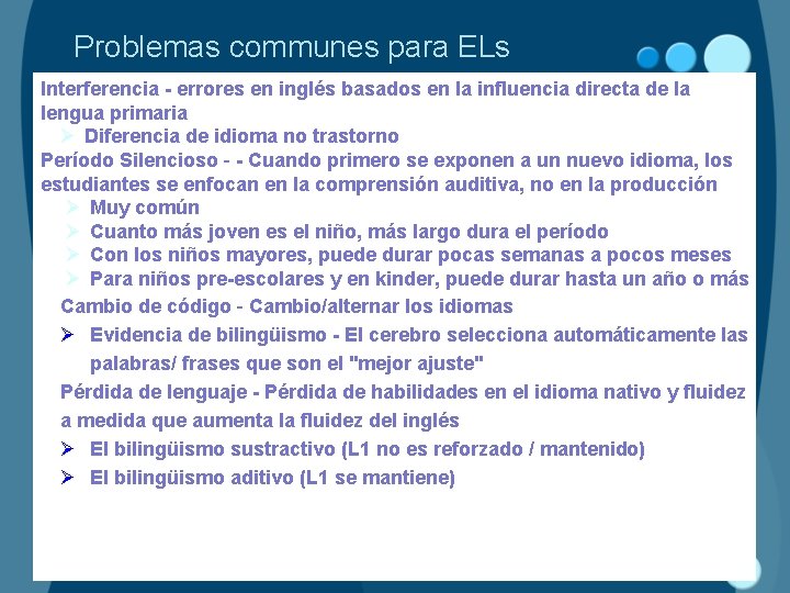 Problemas communes para ELs Interferencia - errores en inglés basados en la influencia directa