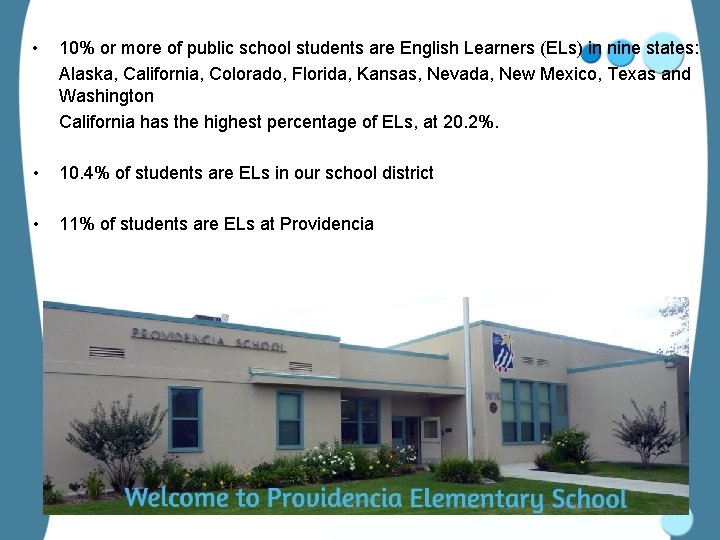  • 10% or more of public school students are English Learners (ELs) in