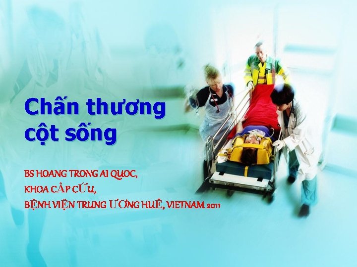 Chấn thương cột sống BS HOANG TRONG AI QUOC, KHOA CẤP CỨU, BỆNH VIỆN