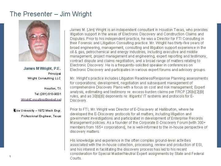 The Presenter – Jim Wright James M Wright, P. E. James M. [Jim] Wright