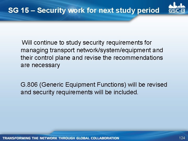 SG 15 – Security work for next study period Will continue to study security