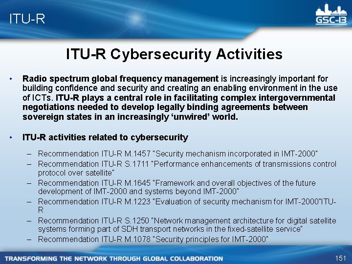 ITU-R Cybersecurity Activities • Radio spectrum global frequency management is increasingly important for building