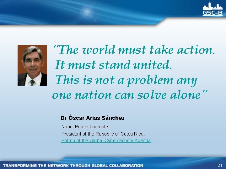 "The world must take action. It must stand united. This is not a problem