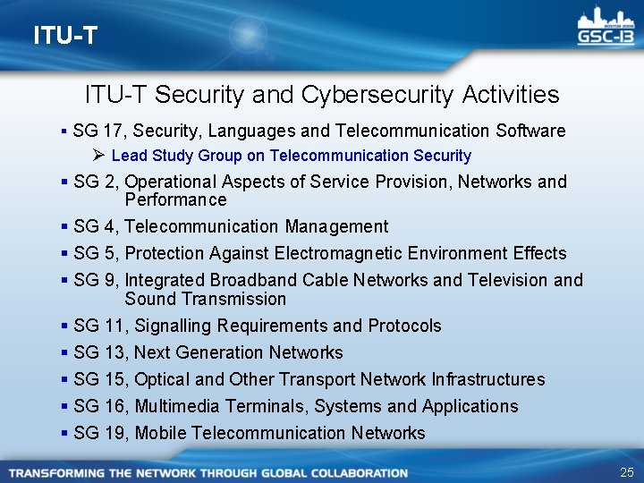 ITU-T Security and Cybersecurity Activities § SG 17, Security, Languages and Telecommunication Software Ø