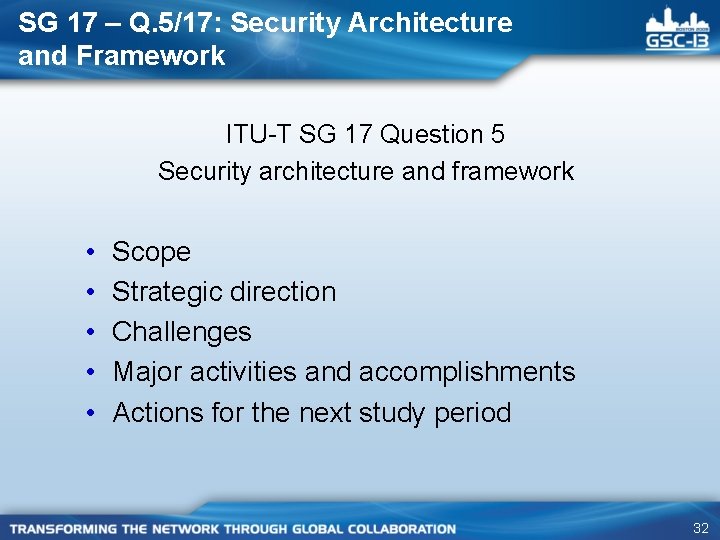 SG 17 – Q. 5/17: Security Architecture and Framework ITU-T SG 17 Question 5