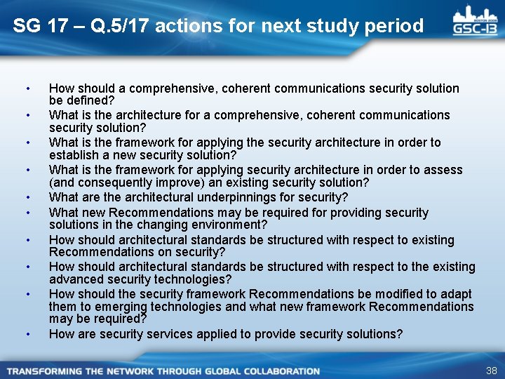 SG 17 – Q. 5/17 actions for next study period • • • How