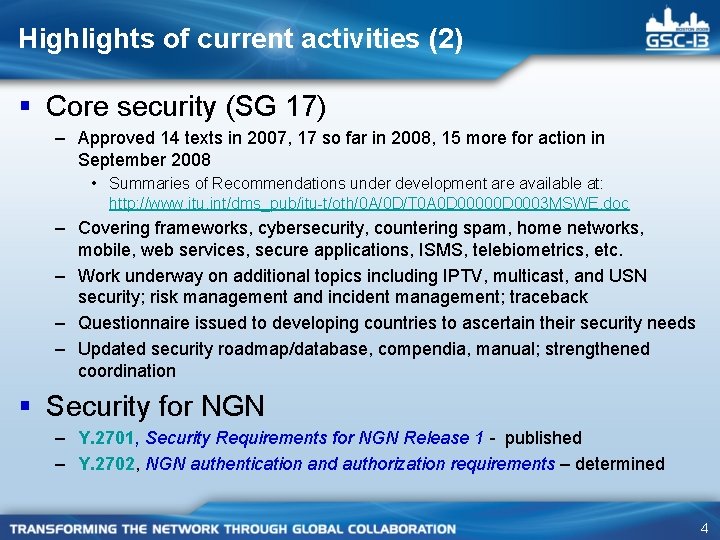 Highlights of current activities (2) § Core security (SG 17) – Approved 14 texts