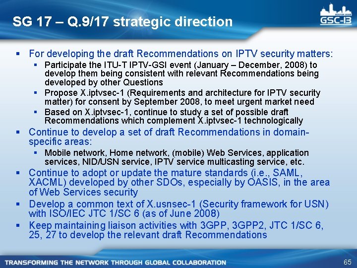 SG 17 – Q. 9/17 strategic direction § For developing the draft Recommendations on