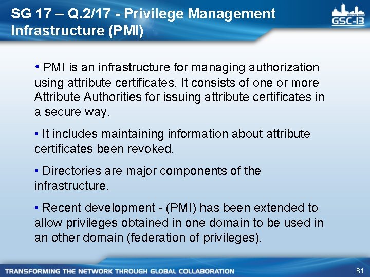 SG 17 – Q. 2/17 - Privilege Management Infrastructure (PMI) • PMI is an