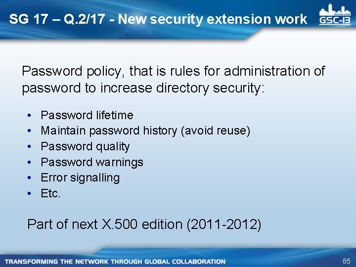 SG 17 – Q. 2/17 - New security extension work Password policy, that is