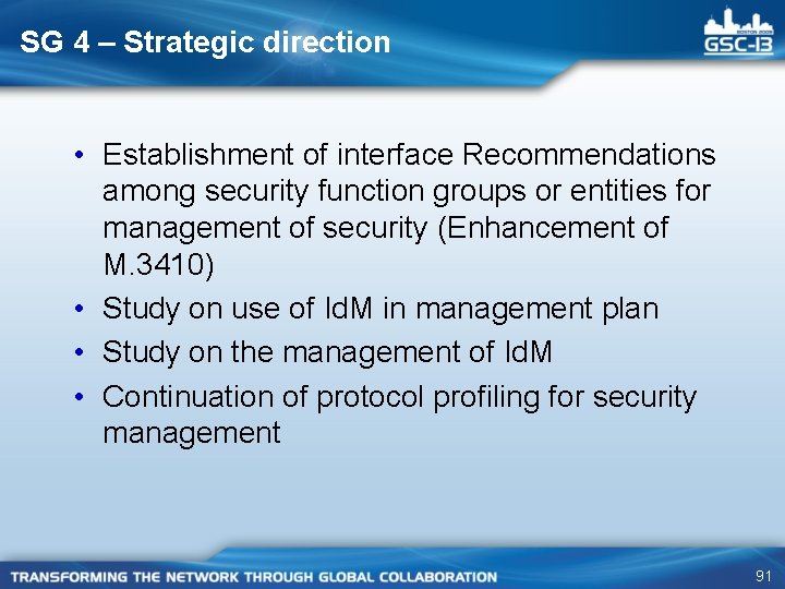 SG 4 – Strategic direction • Establishment of interface Recommendations among security function groups