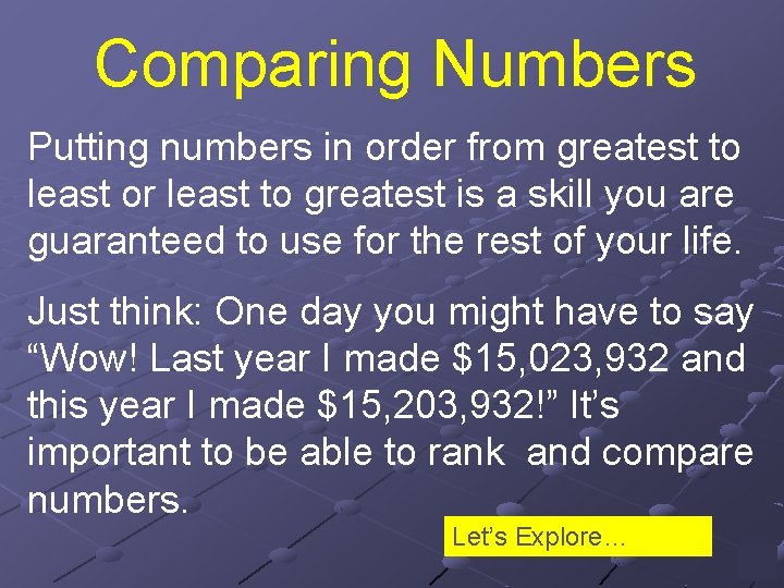 Comparing Numbers Putting numbers in order from greatest to least or least to greatest