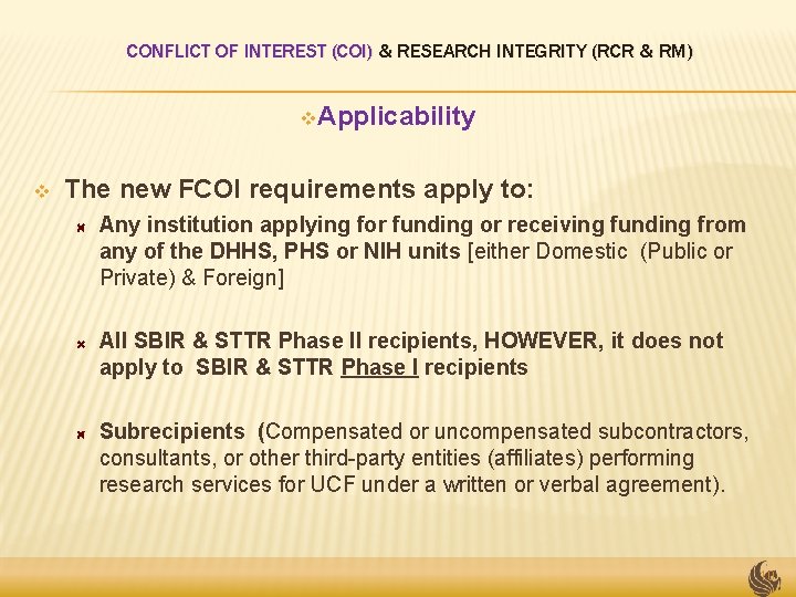 CONFLICT OF INTEREST (COI) & RESEARCH INTEGRITY (RCR & RM) v. Applicability v The