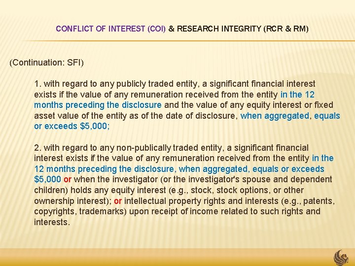 CONFLICT OF INTEREST (COI) & RESEARCH INTEGRITY (RCR & RM) (Continuation: SFI) 1. with
