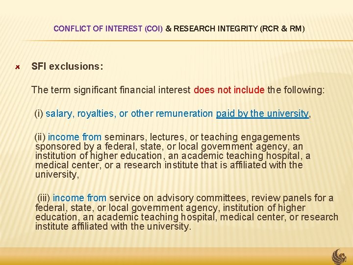 CONFLICT OF INTEREST (COI) & RESEARCH INTEGRITY (RCR & RM) SFI exclusions: The term