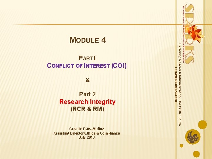 PART I CONFLICT OF INTEREST (COI) & Part 2 Research Integrity (RCR & RM)