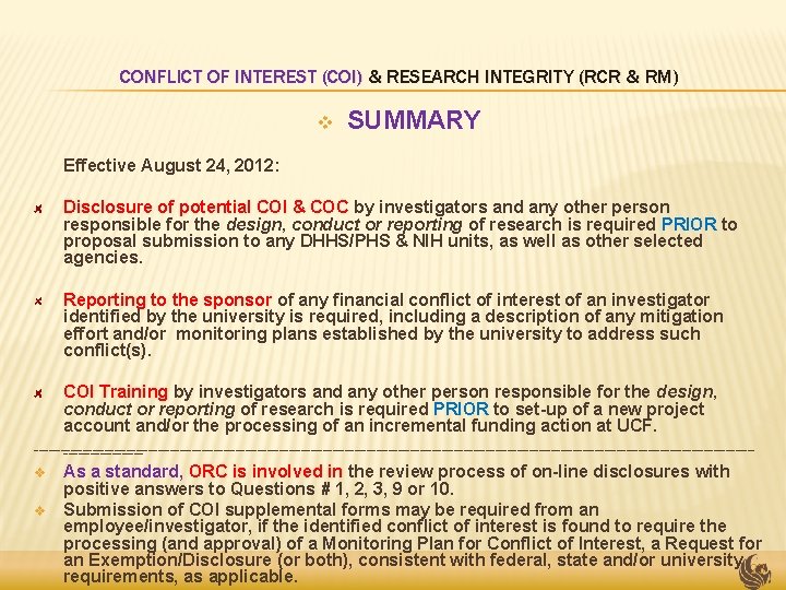 CONFLICT OF INTEREST (COI) & RESEARCH INTEGRITY (RCR & RM) v SUMMARY Effective August