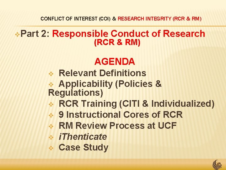 CONFLICT OF INTEREST (COI) & RESEARCH INTEGRITY (RCR & RM) v. Part 2: Responsible
