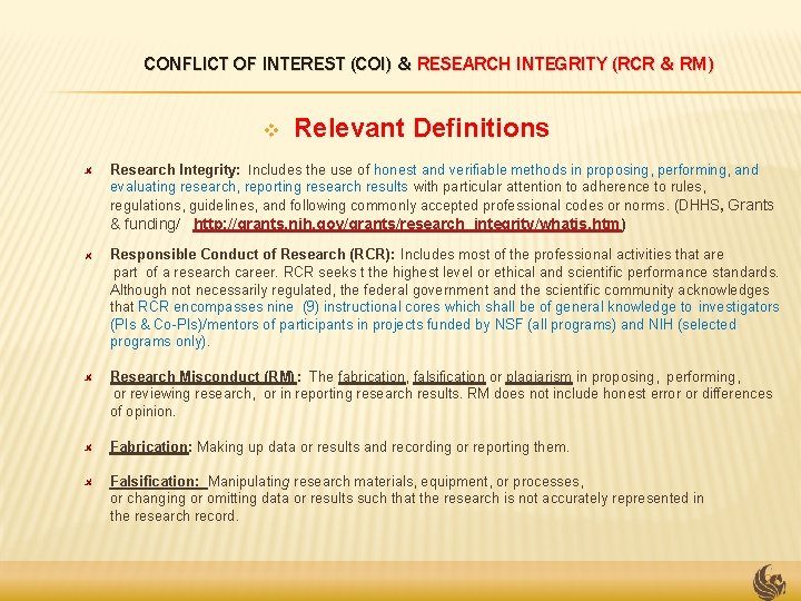 CONFLICT OF INTEREST (COI) & RESEARCH INTEGRITY (RCR & RM) v Relevant Definitions Research