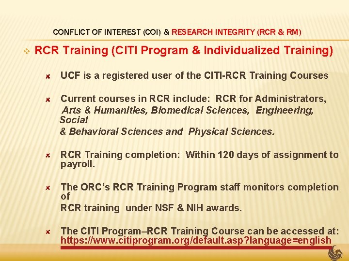 CONFLICT OF INTEREST (COI) & RESEARCH INTEGRITY (RCR & RM) v RCR Training (CITI