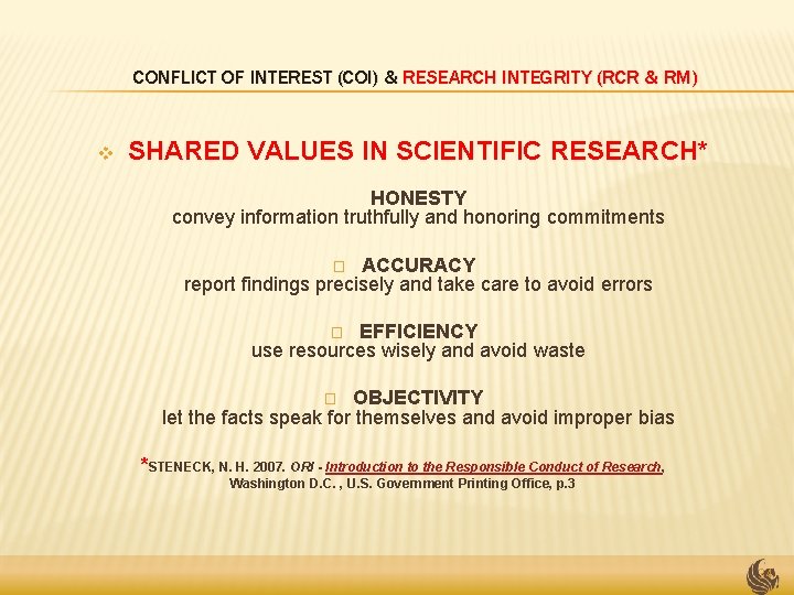 CONFLICT OF INTEREST (COI) & RESEARCH INTEGRITY (RCR & RM) v SHARED VALUES IN