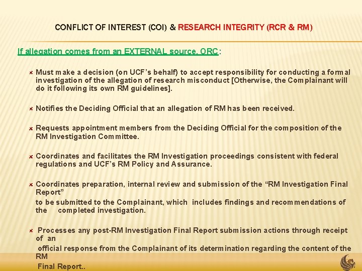 CONFLICT OF INTEREST (COI) & RESEARCH INTEGRITY (RCR & RM) If allegation comes from