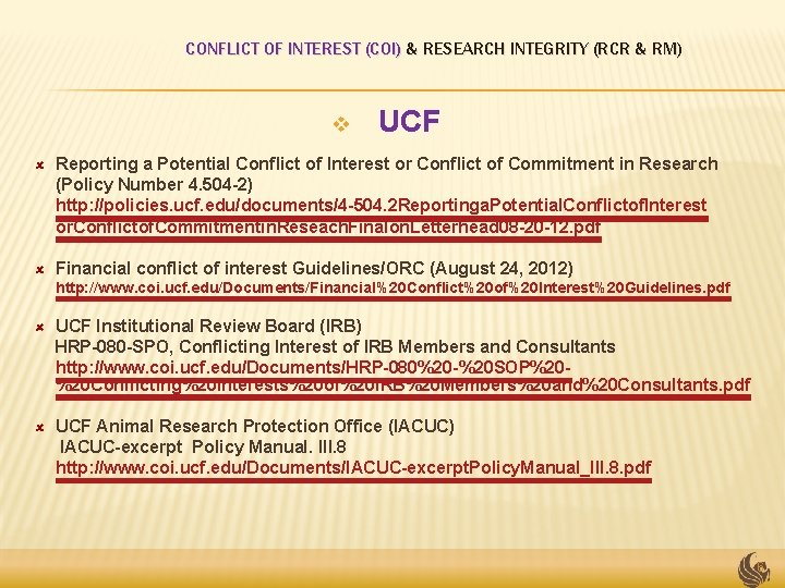 CONFLICT OF INTEREST (COI) & RESEARCH INTEGRITY (RCR & RM) v UCF Reporting a