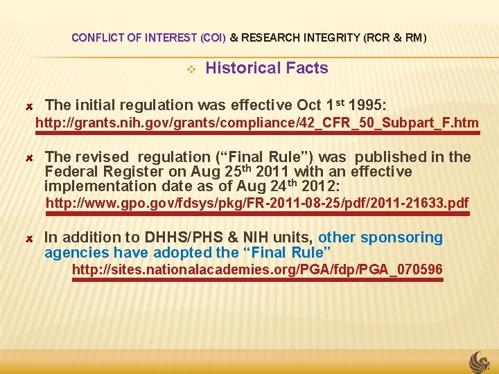 CONFLICT OF INTEREST (COI) & RESEARCH INTEGRITY (RCR & RM) v Historical Facts The