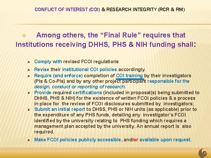 CONFLICT OF INTEREST (COI) & RESEARCH INTEGRITY (RCR & RM) Among others, the “Final