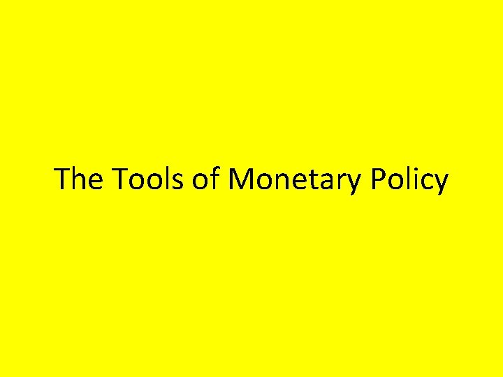 The Tools of Monetary Policy 
