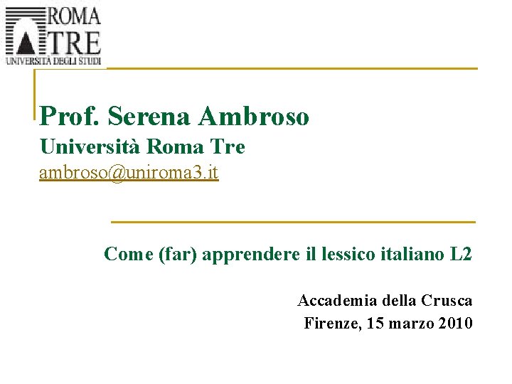 Prof Serena Ambroso Universit Roma Tre ambrosouniroma 3