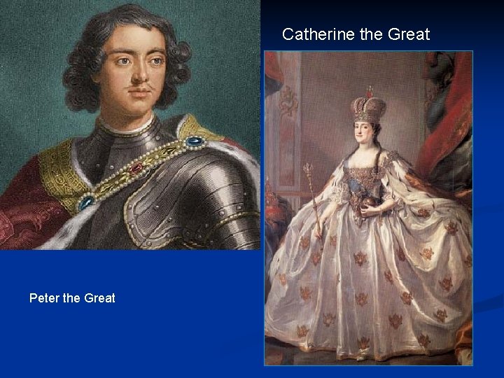 Catherine the Great Peter the Great 