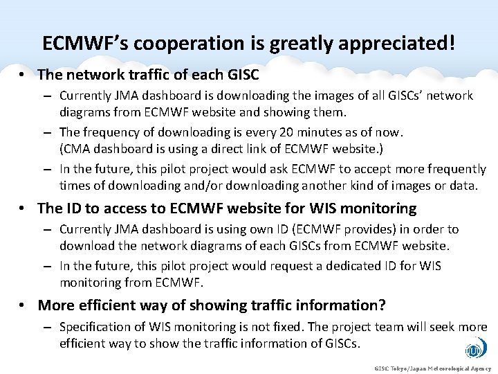 ECMWF’s cooperation is greatly appreciated! • The network traffic of each GISC – Currently