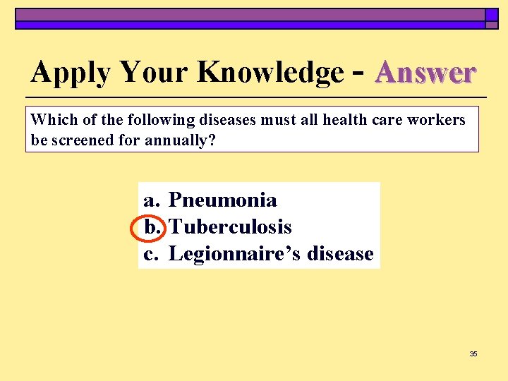 Apply Your Knowledge - Answer Which of the following diseases must all health care