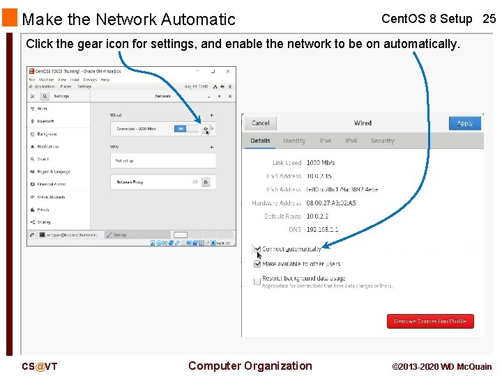 Make the Network Automatic Cent. OS 8 Setup 25 Click the gear icon for