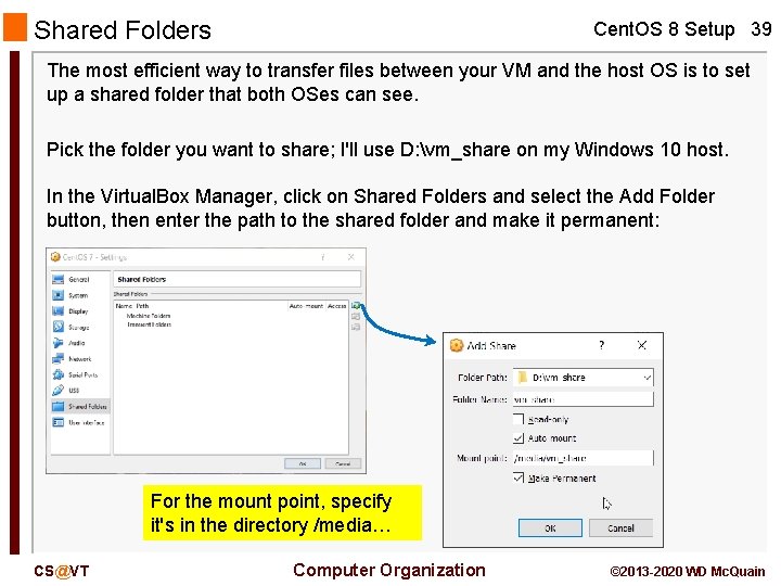 Shared Folders Cent. OS 8 Setup 39 The most efficient way to transfer files