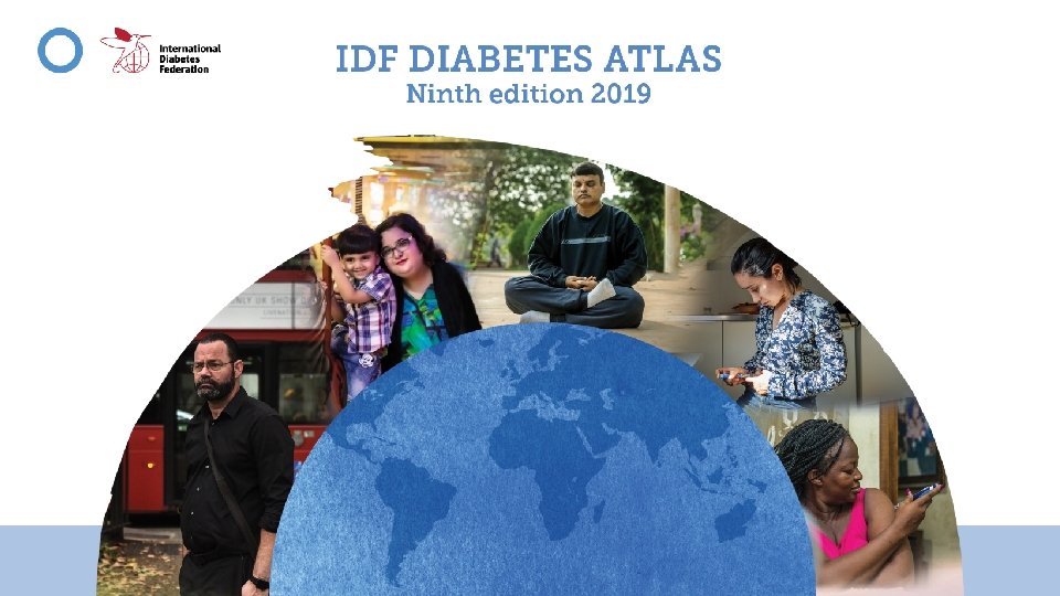 Presentation of the new IDF DIABETES ATLAS WORLD DIABETES DAY 