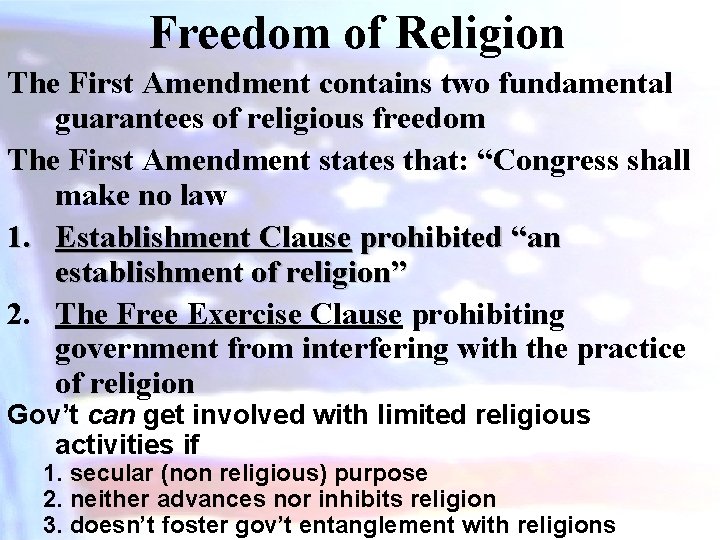 Freedom of Religion The First Amendment contains two fundamental guarantees of religious freedom The