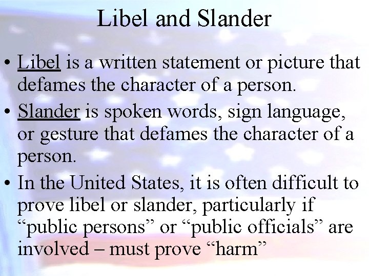 Libel and Slander • Libel is a written statement or picture that defames the