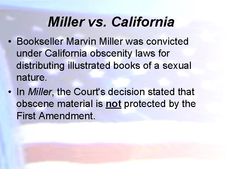 Miller vs. California • Bookseller Marvin Miller was convicted under California obscenity laws for