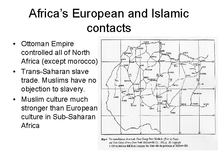 Africa’s European and Islamic contacts • Ottoman Empire controlled all of North Africa (except