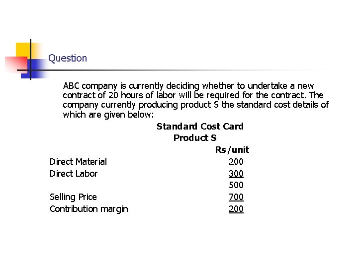 Question ABC company is currently deciding whether to undertake a new contract of 20 Question ABC company is currently deciding whether to undertake a new contract of 20