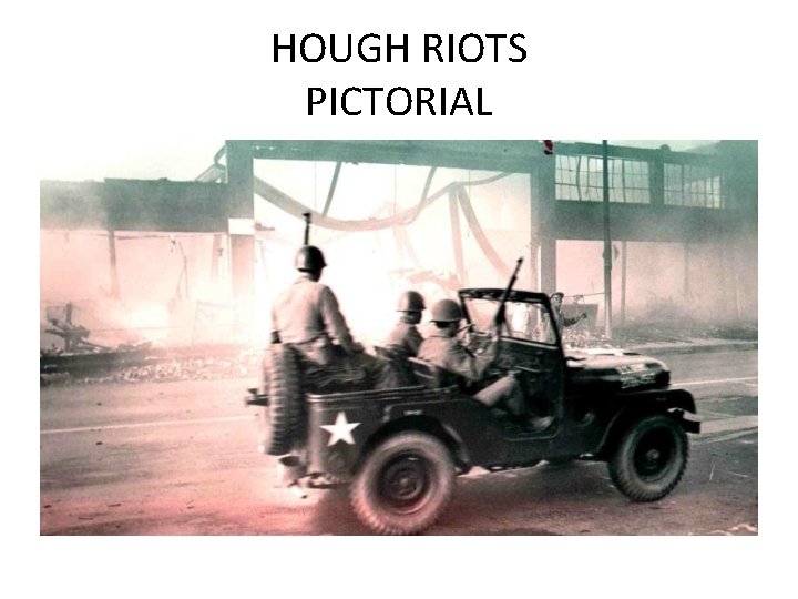 HOUGH RIOTS PICTORIAL HOUGH RIOTS PICTORIAL